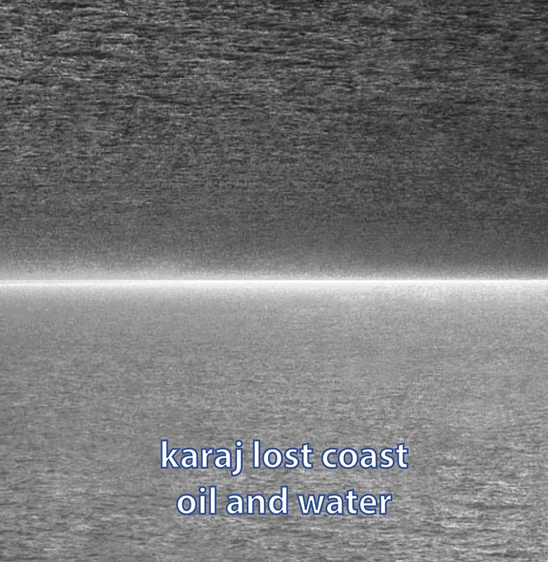 Karaj Lost Coast Oil and Water